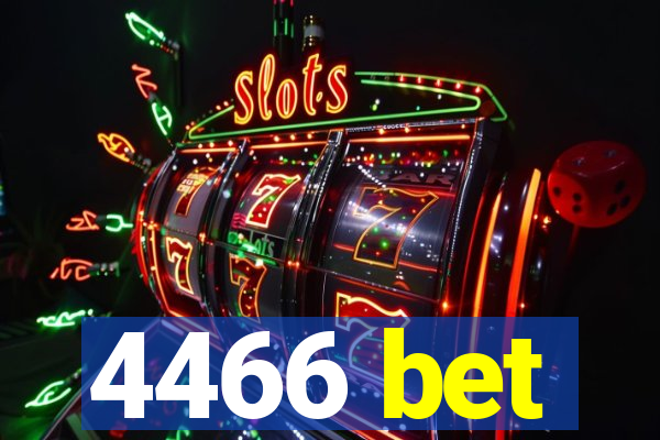 4466 bet